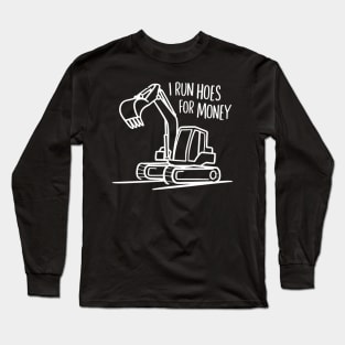 I run hoes for money Long Sleeve T-Shirt